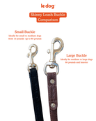Le Dog Skinny Leash buckle sizes for small and large dogs